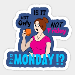 It's a Monday - Coffee Design Sticker